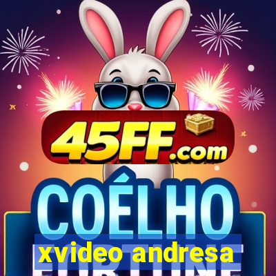 xvideo andresa